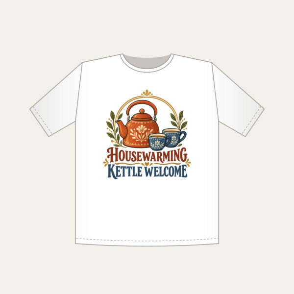 Product image Housewarming Kettle Welcome T-Shirt