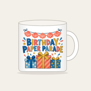 BIRTHDAY PAPER PARADE Mug in white