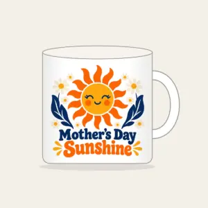 Mother's Day Sunshine Mug in white