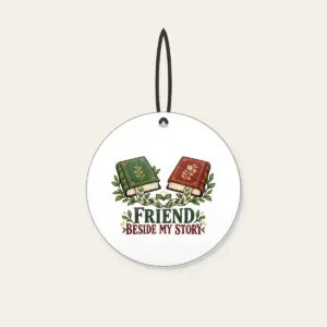 FRIEND BESIDE MY STORY Ceramic Ornament in white
