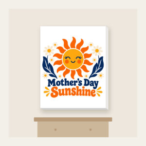 Mother's Day Sunshine Canvas Print in white