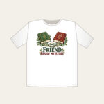 FRIEND BESIDE MY STORY T-Shirt in white